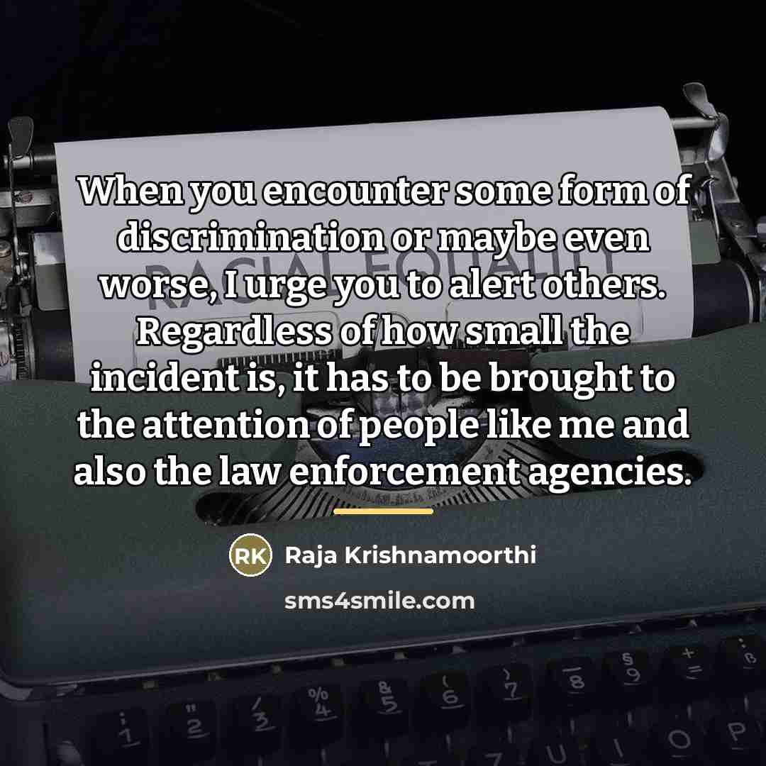 “When you encounter some form of discrimination or maybe even…” quote by Raja Krishnamoorthi