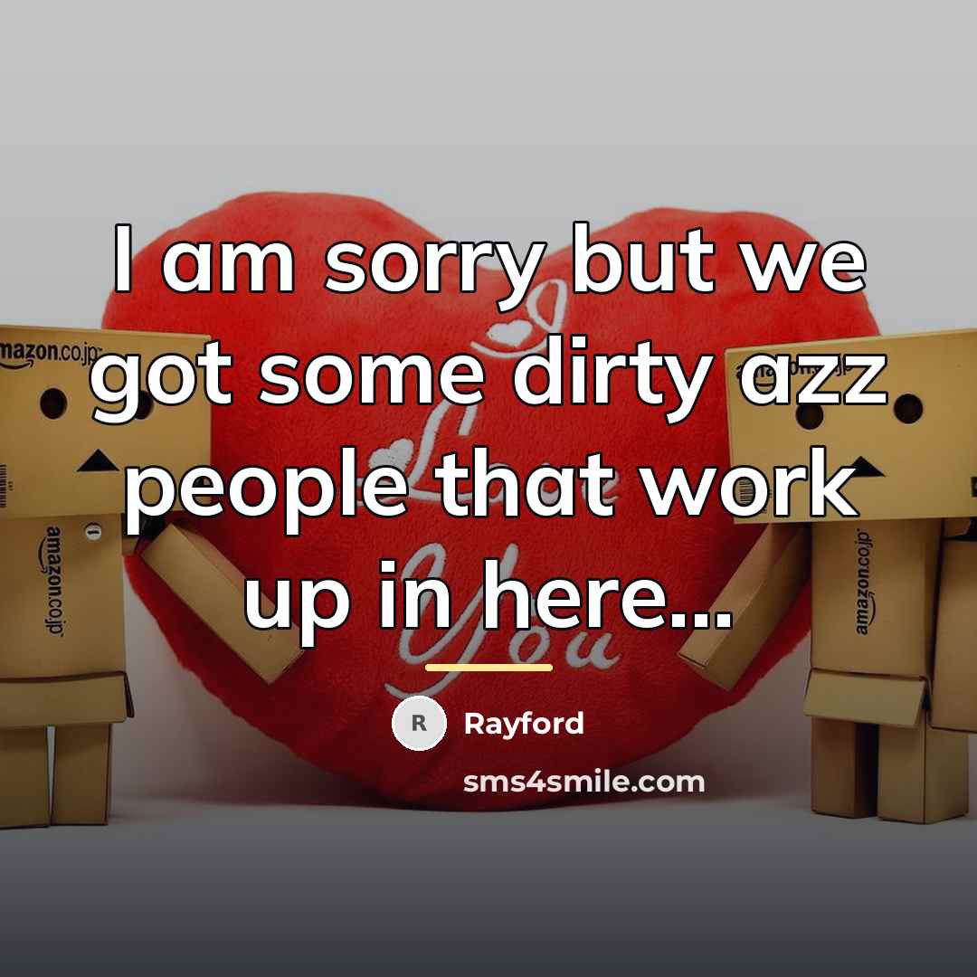 “I am sorry but we got some dirty azz people…” quote by Rayford