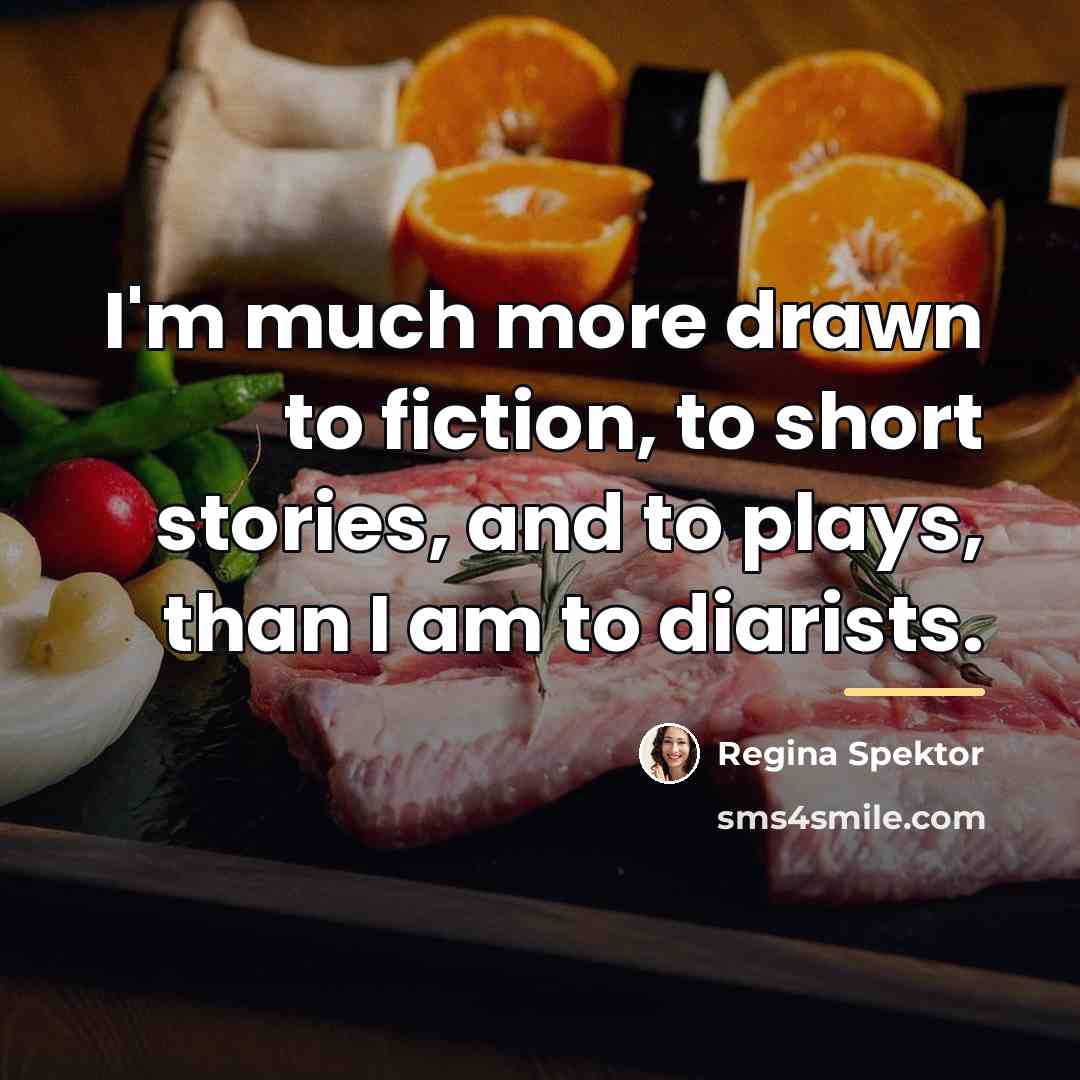 “I'm much more drawn to fiction, to short stories, and…” quote by Regina Spektor