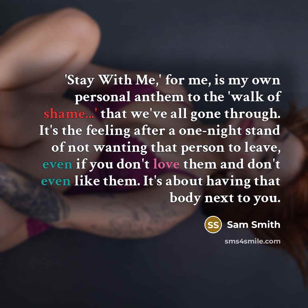 “'Stay With Me,' for me, is my own personal anthem…” quote by Sam Smith