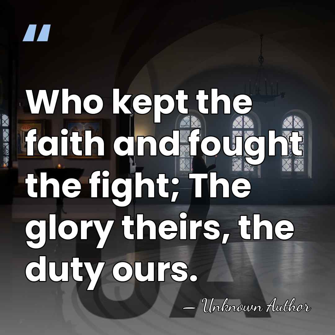 Who kept the faith and fought the fight; The glory theirs, the&hellip; - Unknown Author