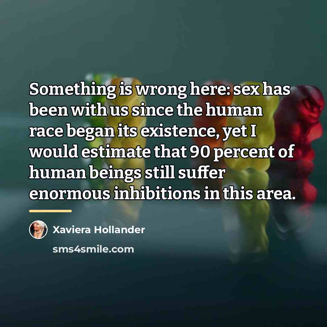 “Something is wrong here: sex has been with us since…” quote by Xaviera Hollander
