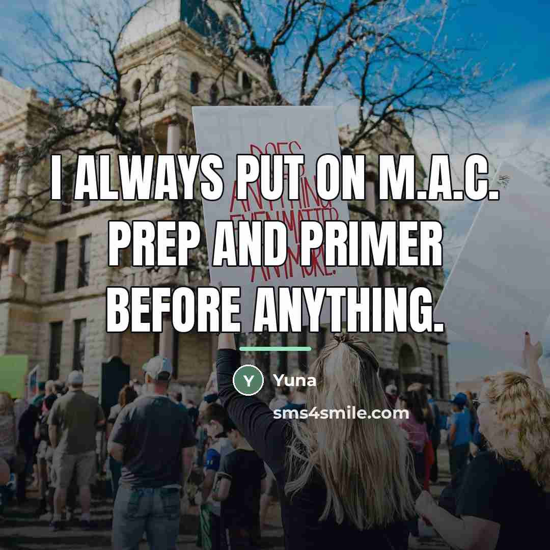 “I always put on M.A.C. Prep and Primer before anything.…” quote by Yuna