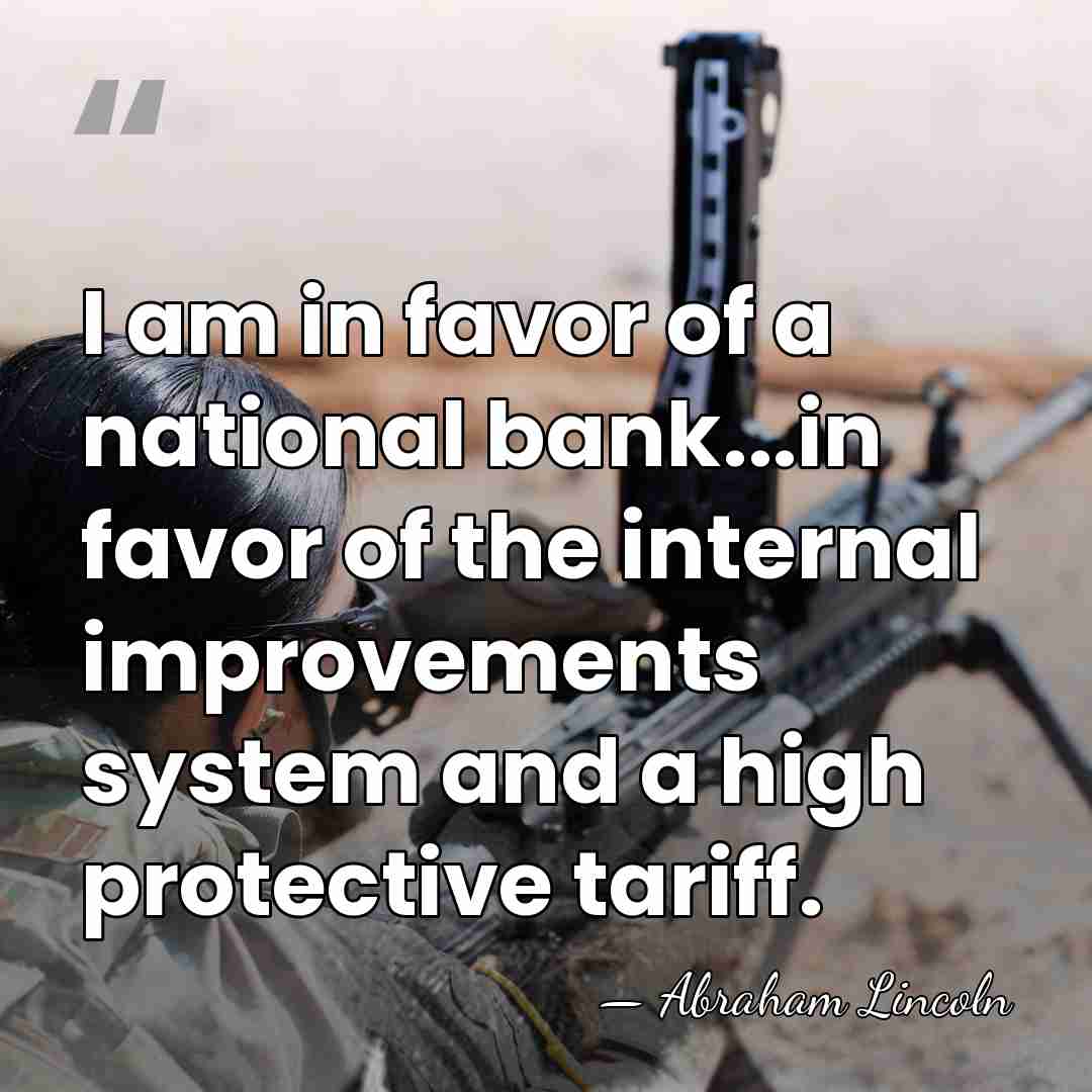 I am in favor of a national bank...in favor of the internal&hellip; - Abraham Lincoln