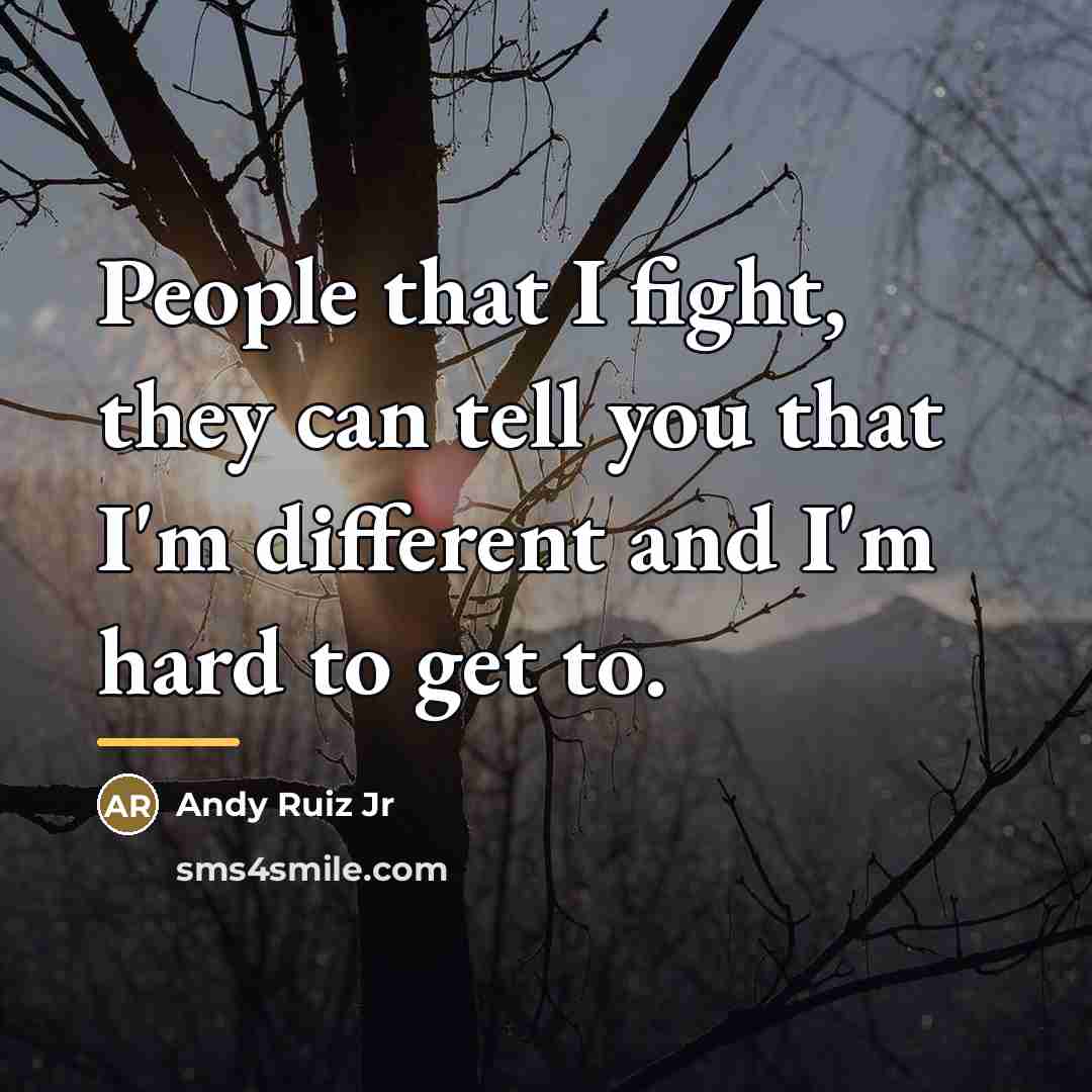 “People that I fight, they can tell you that I'm…” quote by Andy Ruiz Jr