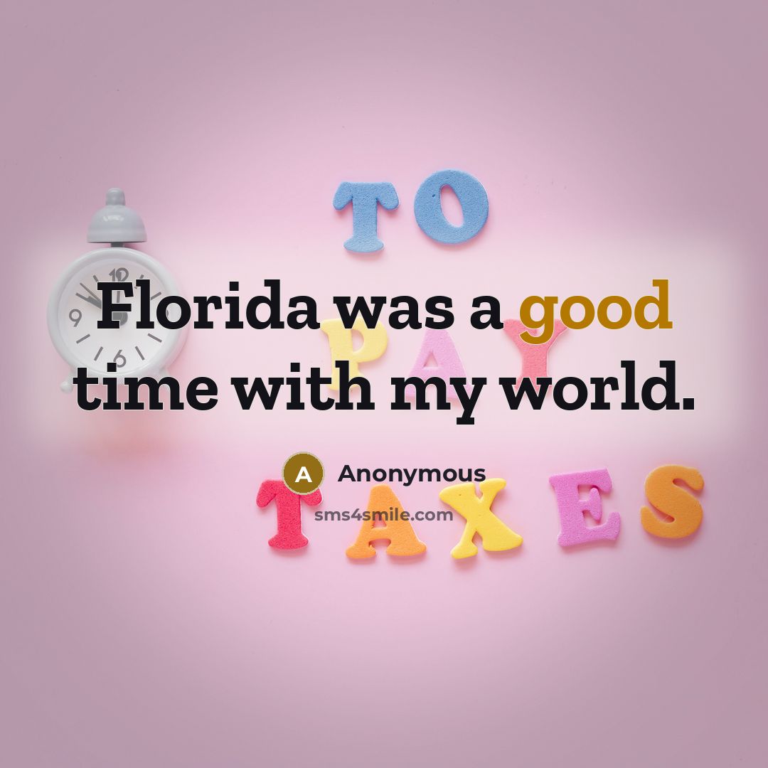 “Florida was a good time with my world.” quote by Anonymous