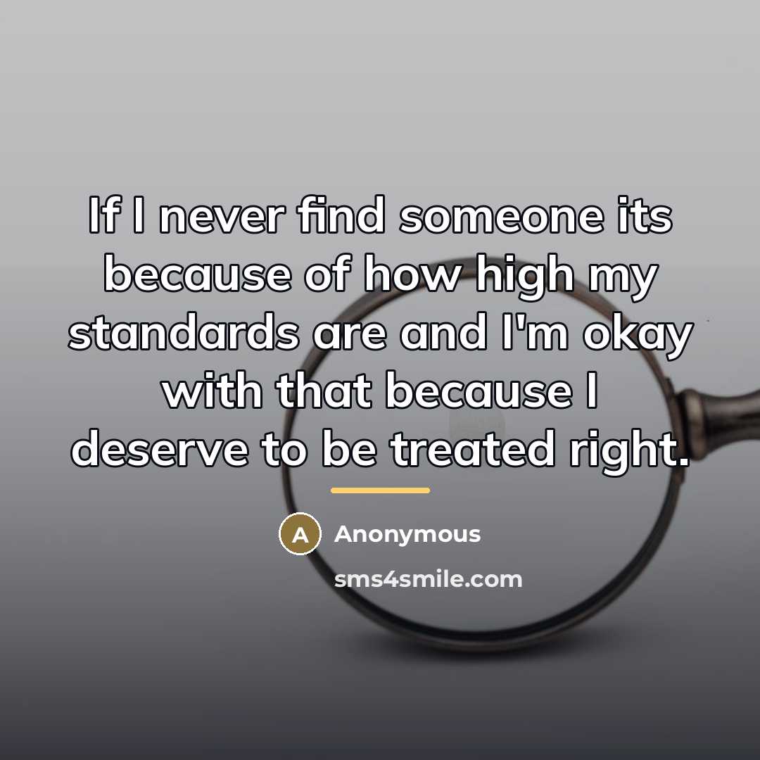 “If I never find someone its because of how high…” quote by Anonymous