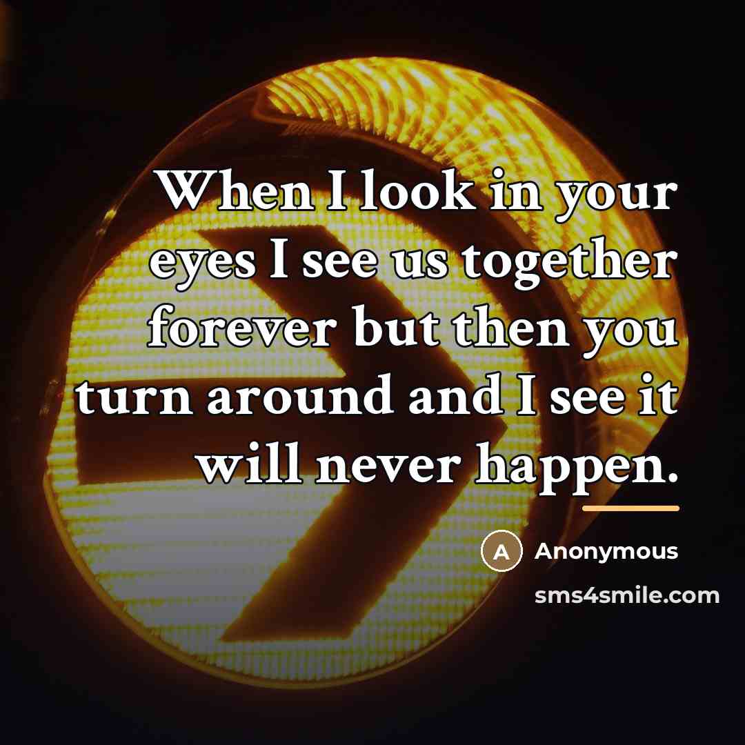 “When I look in your eyes I see us together…” quote by Anonymous