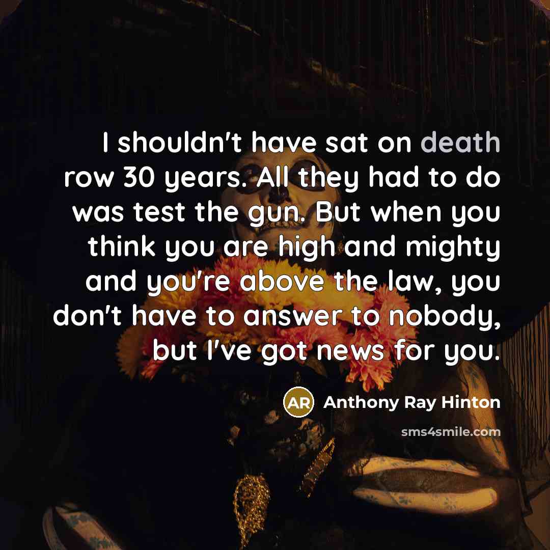 “I shouldn't have sat on death row 30 years. All…” quote by Anthony Ray Hinton