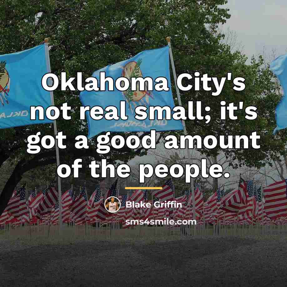“Oklahoma City's not real small; it's got a good amount…” quote by Blake Griffin