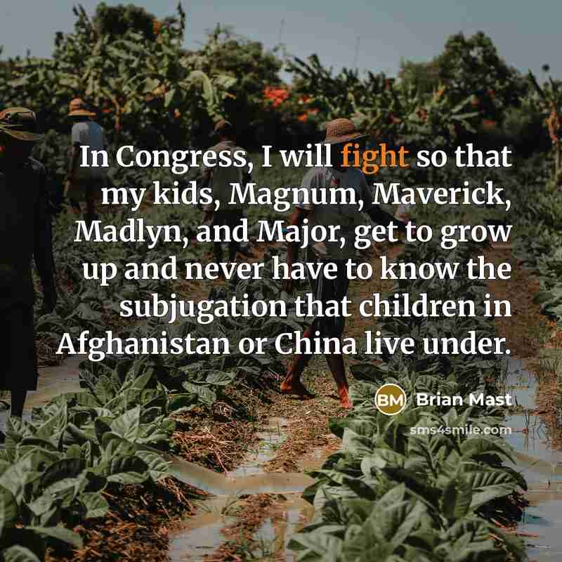 “In Congress, I will fight so that my kids, Magnum,…” quote by Brian Mast