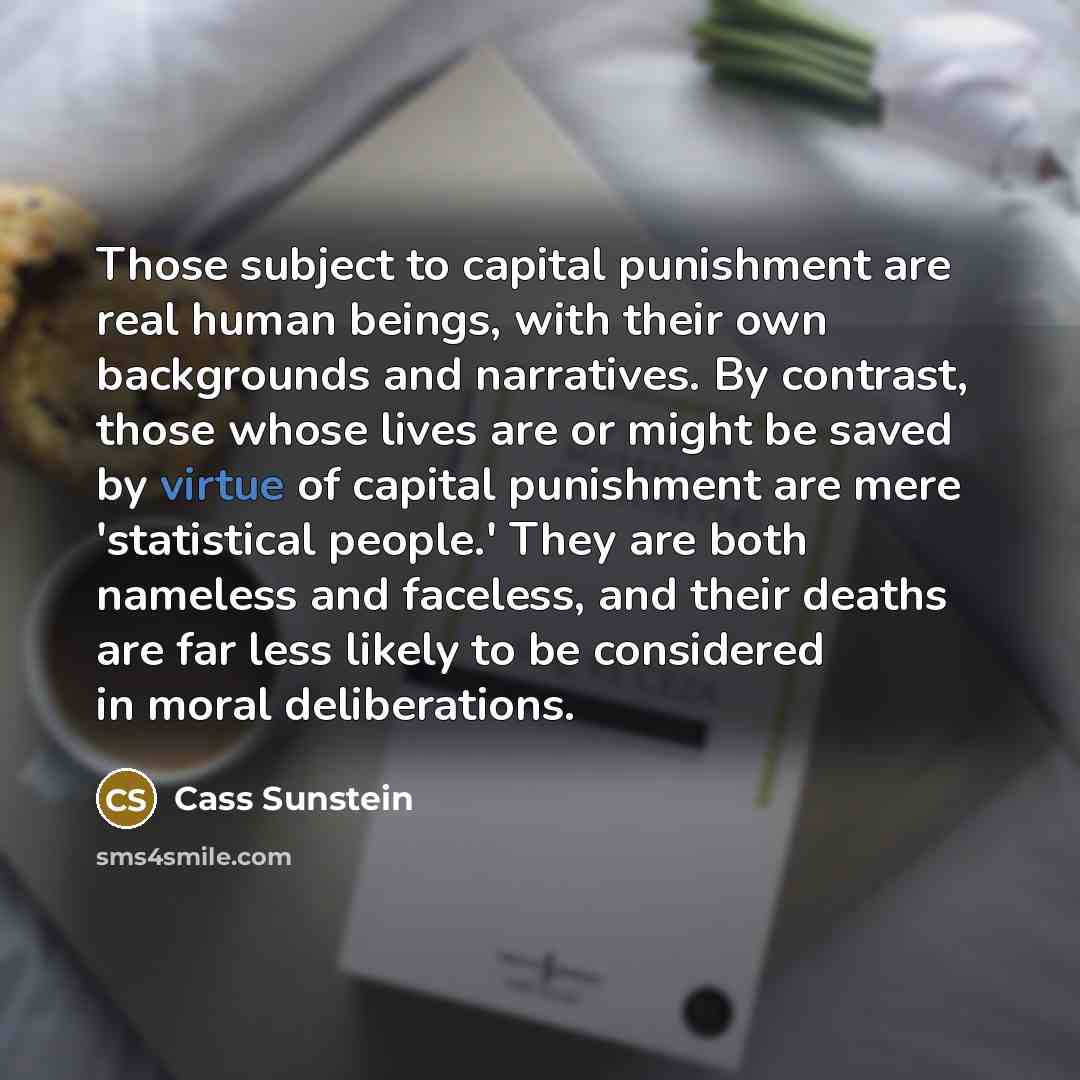 “Those subject to capital punishment are real human beings, with…” quote by Cass Sunstein