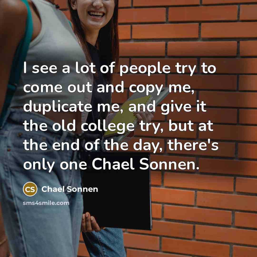 “I see a lot of people try to come out…” quote by Chael Sonnen