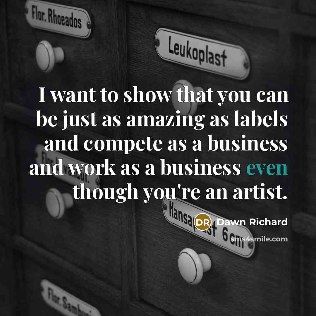 “I want to show that you can be just as…” quote by Dawn Richard