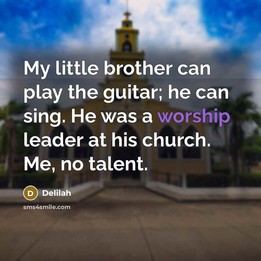 “My little brother can play the guitar; he can sing.…” quote by Delilah
