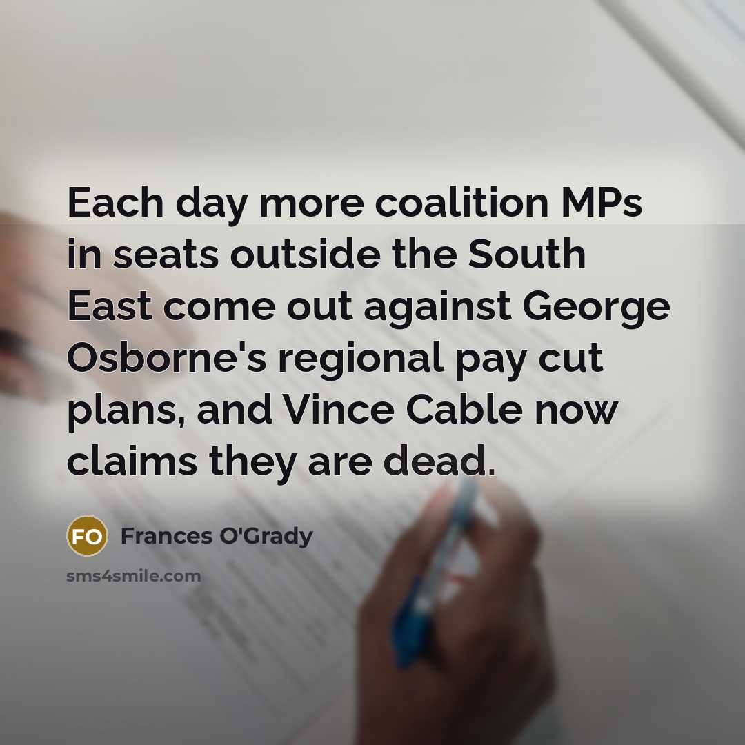 “Each day more coalition MPs in seats outside the South…” quote by Frances O'Grady