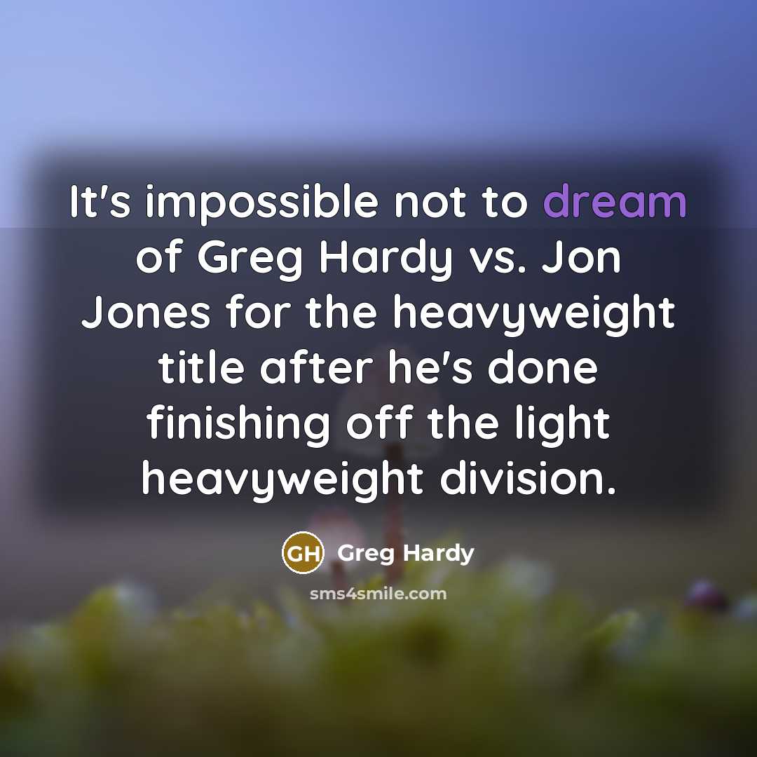 “It's impossible not to dream of Greg Hardy vs. Jon…” quote by Greg Hardy