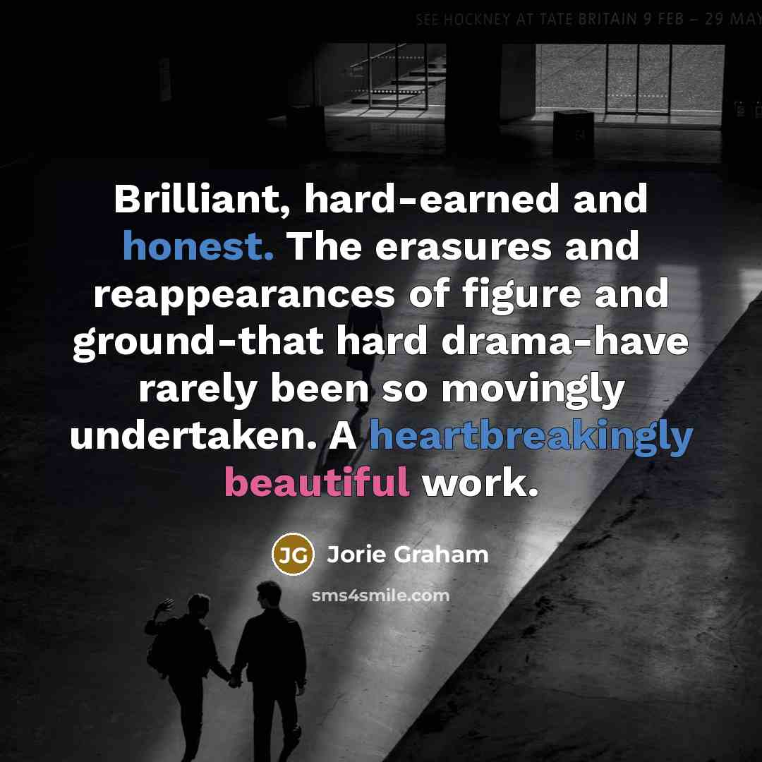 “Brilliant, hard-earned and honest. The erasures and reappearances of figure…” quote by Jorie Graham