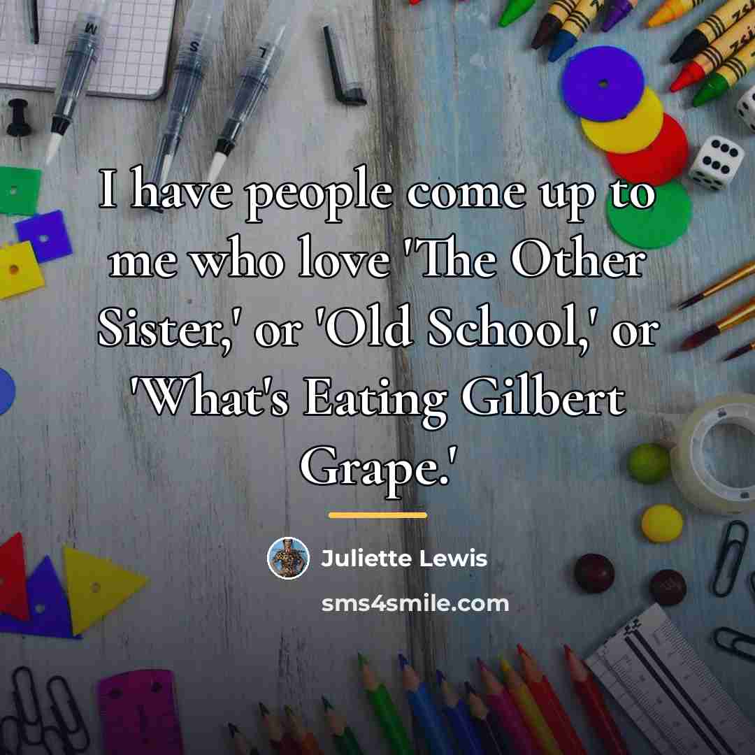 “I have people come up to me who love 'The…” quote by Juliette Lewis