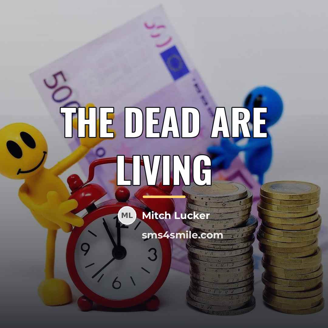 “The Dead Are Living…” quote by Mitch Lucker