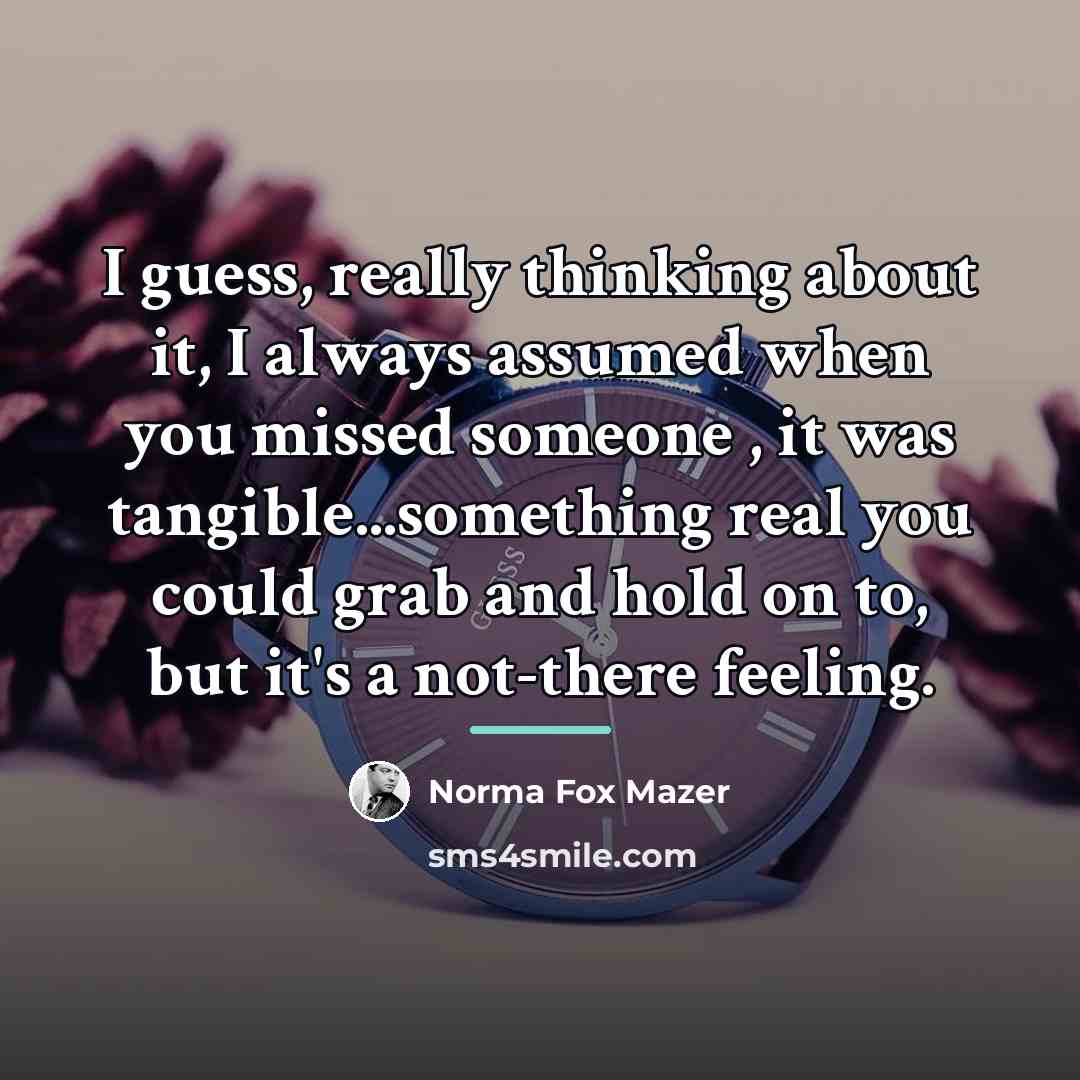 “I guess, really thinking about it, I always assumed when…” quote by Norma Fox Mazer