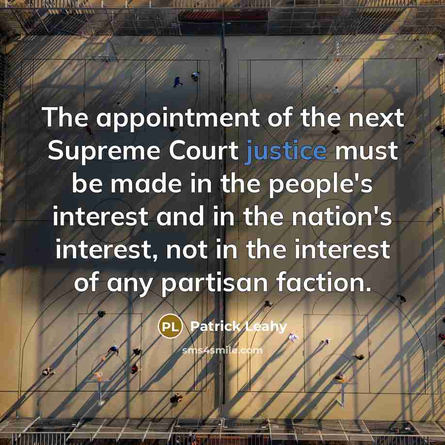 “The appointment of the next Supreme Court justice must be…” quote by Patrick Leahy