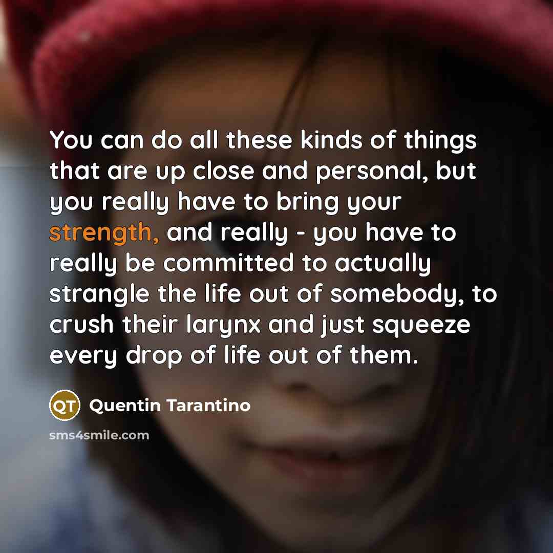 “You can do all these kinds of things that are…” quote by Quentin Tarantino