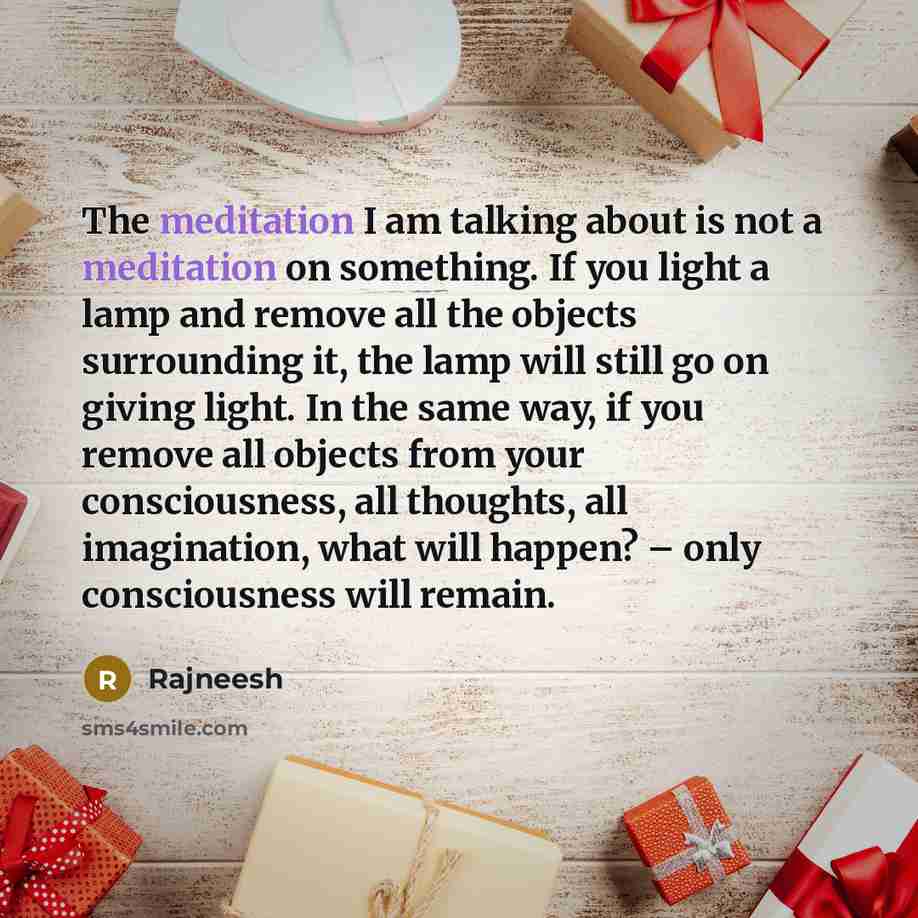 “The meditation I am talking about is not a meditation…” quote by Rajneesh