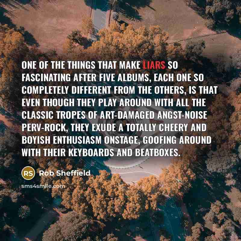 “One of the things that make Liars so fascinating after…” quote by Rob Sheffield