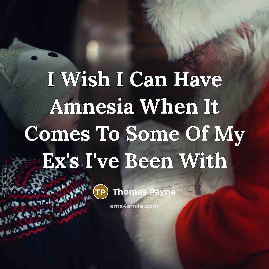 “I Wish I Can Have Amnesia When It Comes To…” quote by Thomas Payne
