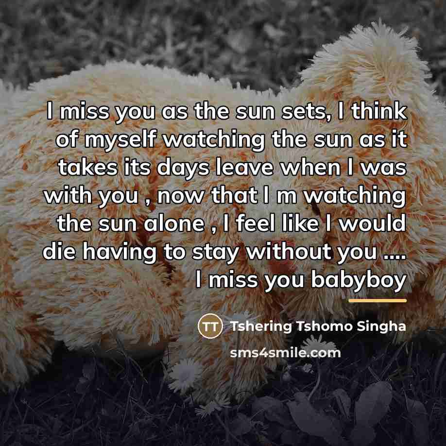 “I miss you as the sun sets, I think of…” quote by Tshering Tshomo Singha