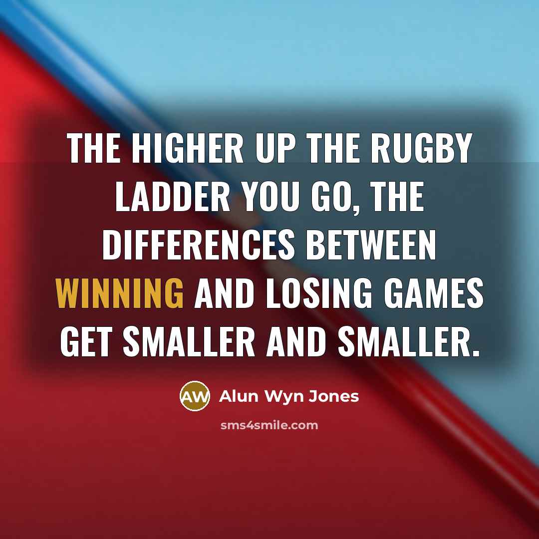 “The higher up the rugby ladder you go, the differences…” quote by Alun Wyn Jones