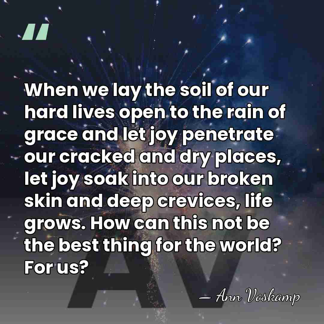 When we lay the soil of our hard lives open to the&hellip; - Ann Voskamp
