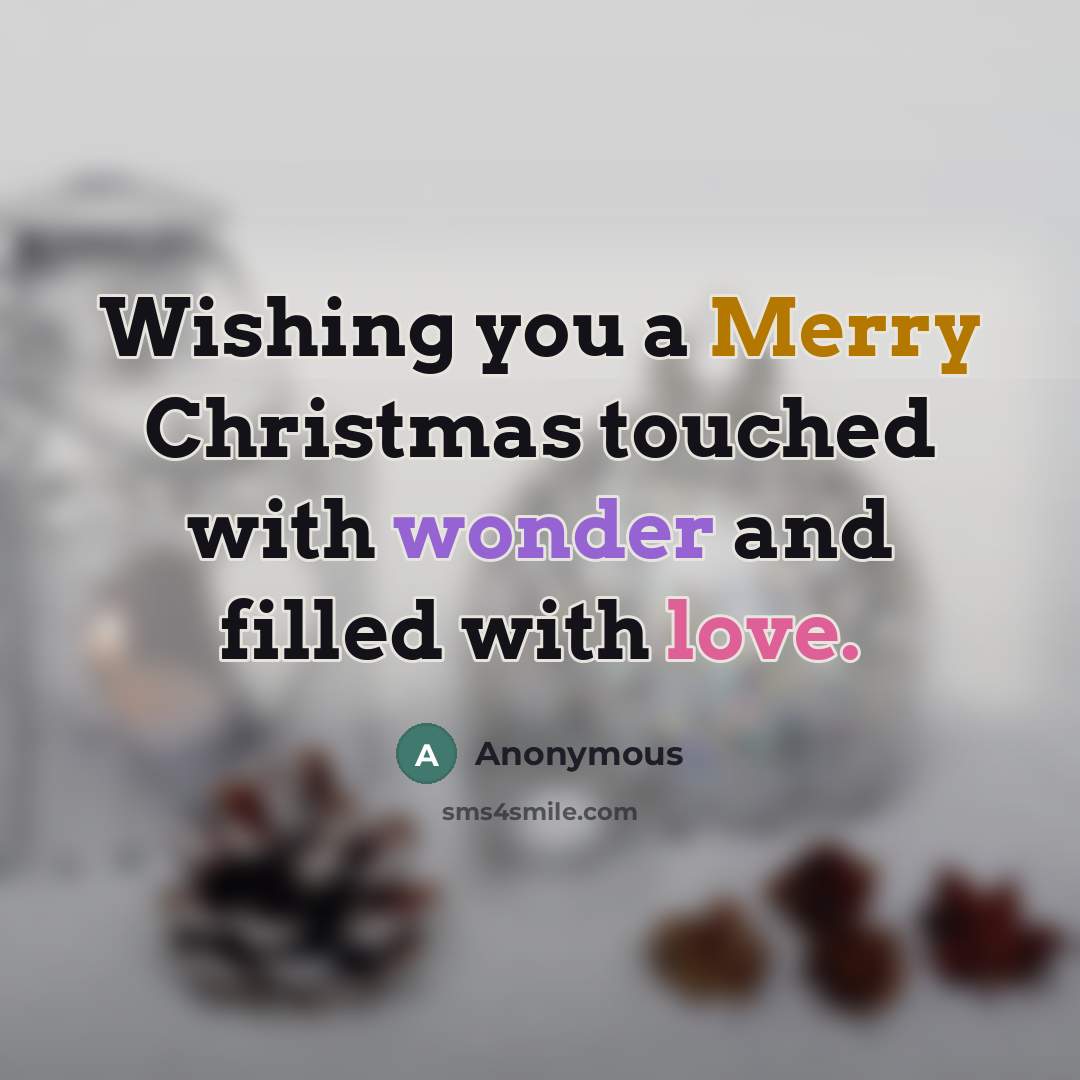 “Wishing you a Merry Christmas touched with wonder and filled…” quote by Anonymous
