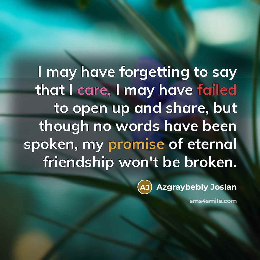 “I may have forgetting to say that I care, I…” quote by Azgraybebly Joslan