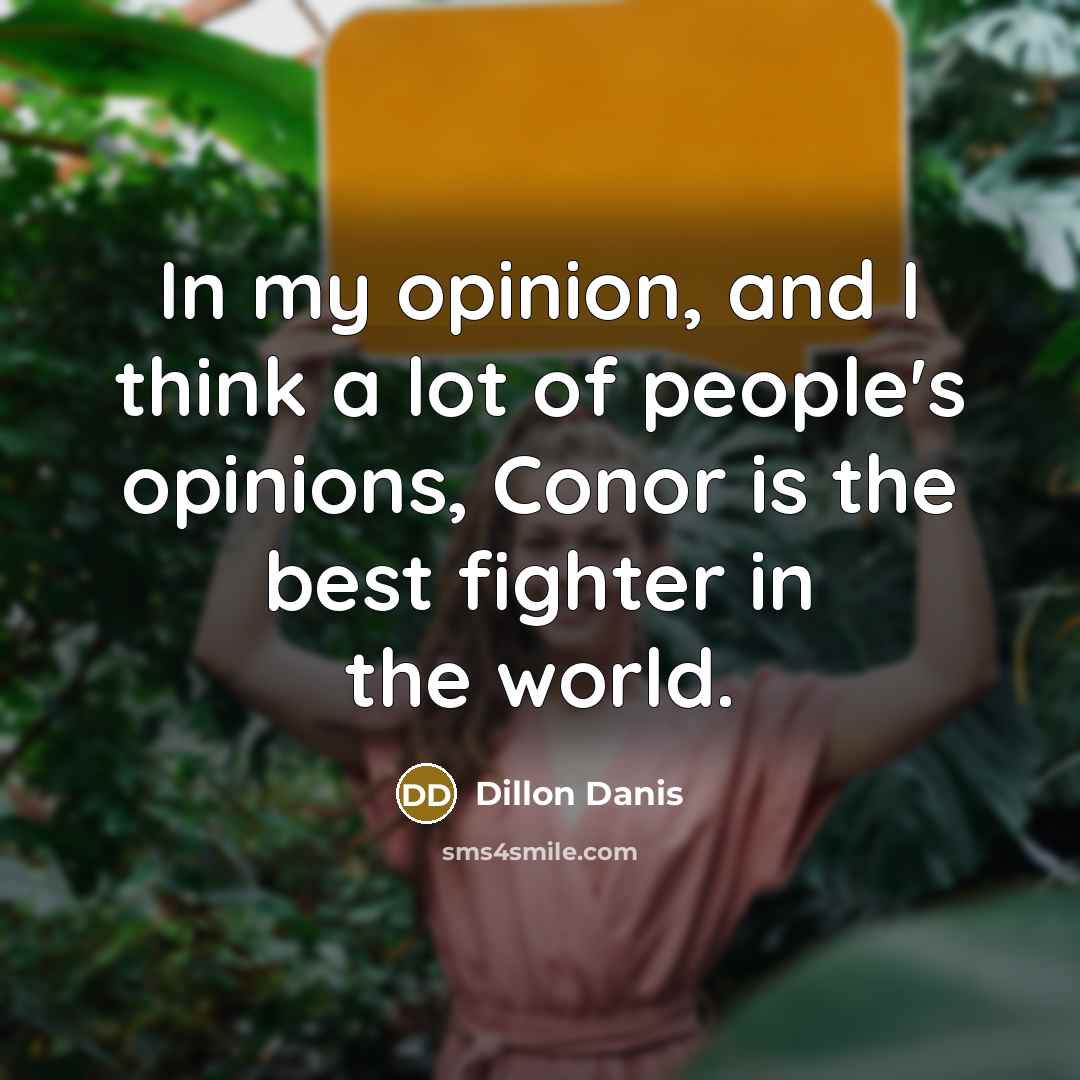 “In my opinion, and I think a lot of people's…” quote by Dillon Danis