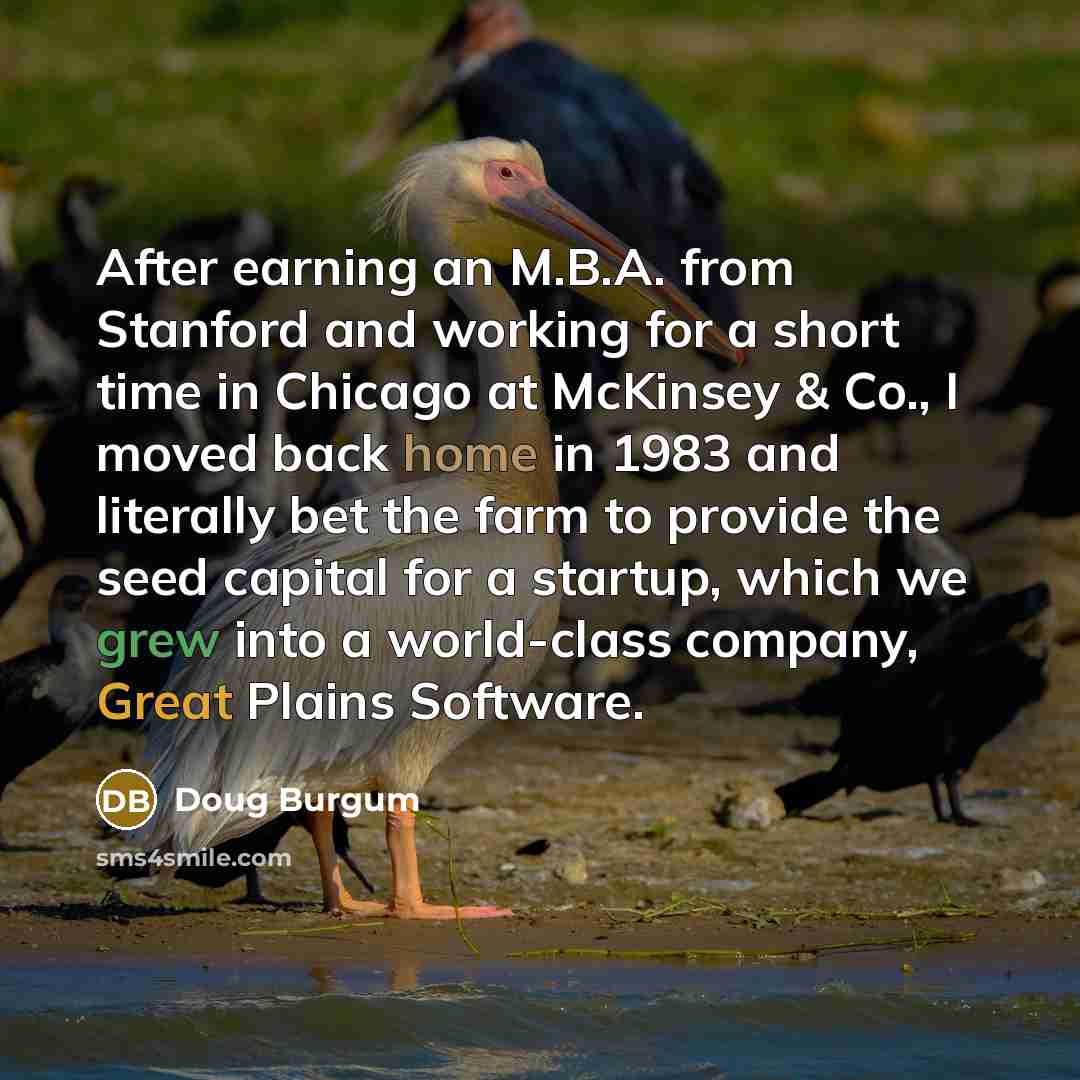 “After earning an M.B.A. from Stanford and working for a…” quote by Doug Burgum