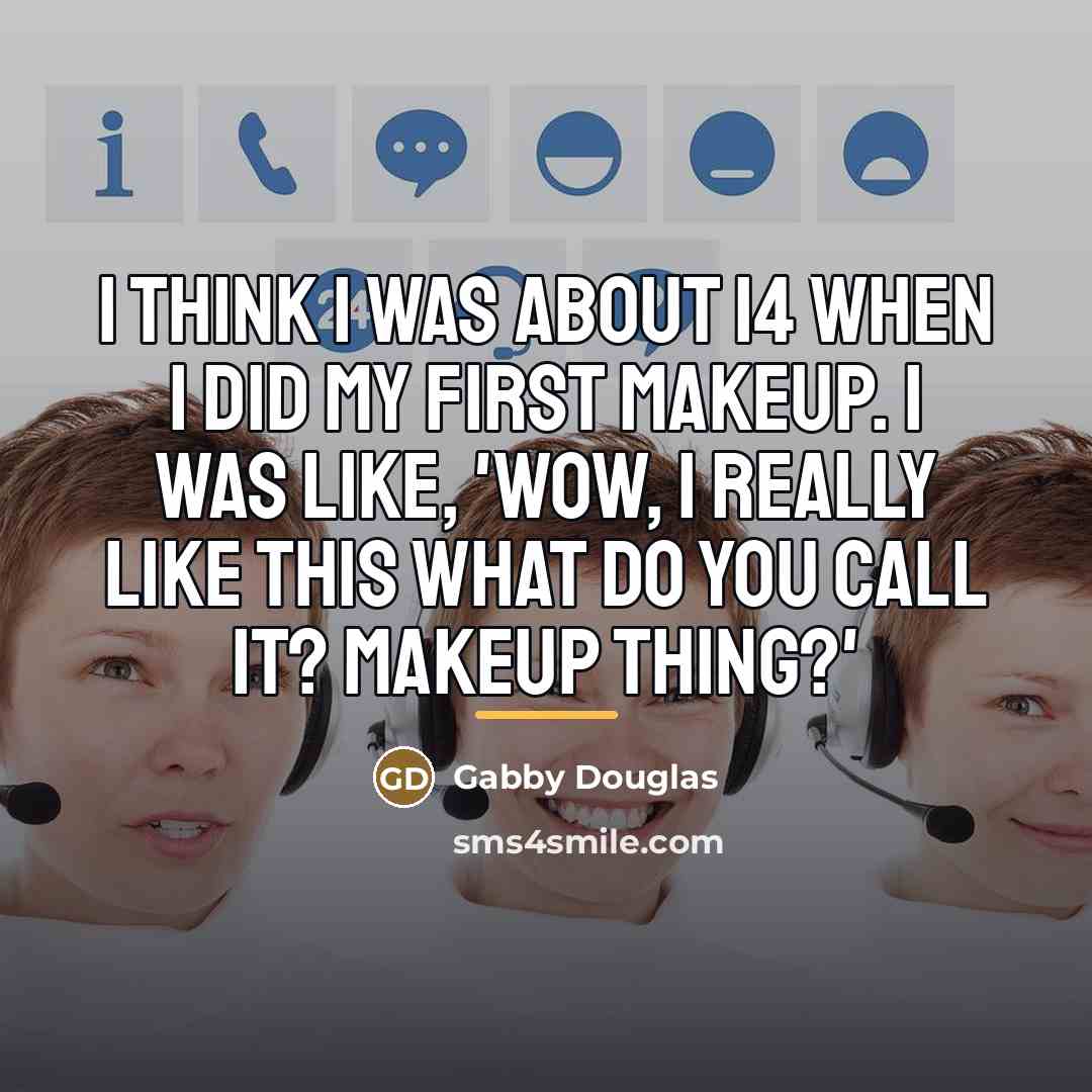 “I think I was about 14 when I did my…” quote by Gabby Douglas