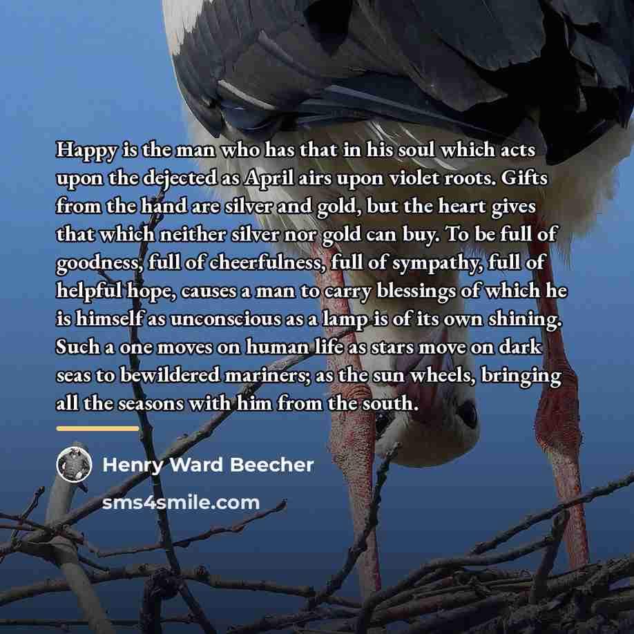 “Happy is the man who has that in his soul…” quote by Henry Ward Beecher
