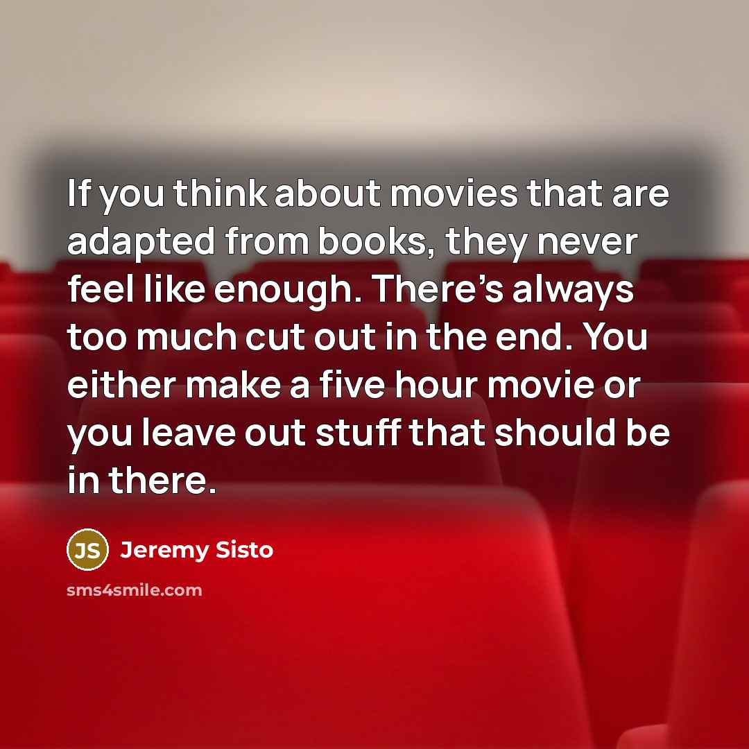 “If you think about movies that are adapted from books,…” quote by Jeremy Sisto