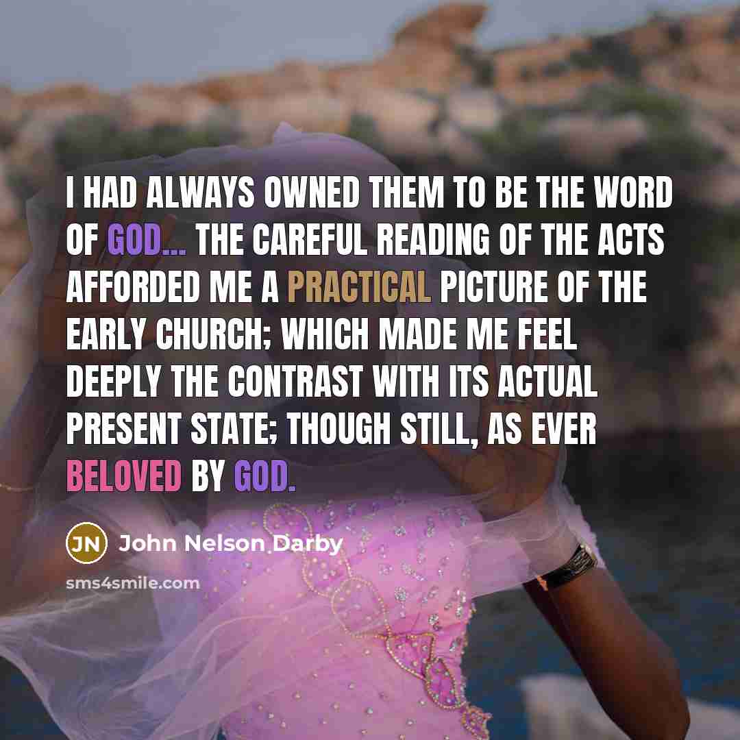 “I had always owned them to be the Word of…” quote by John Nelson Darby