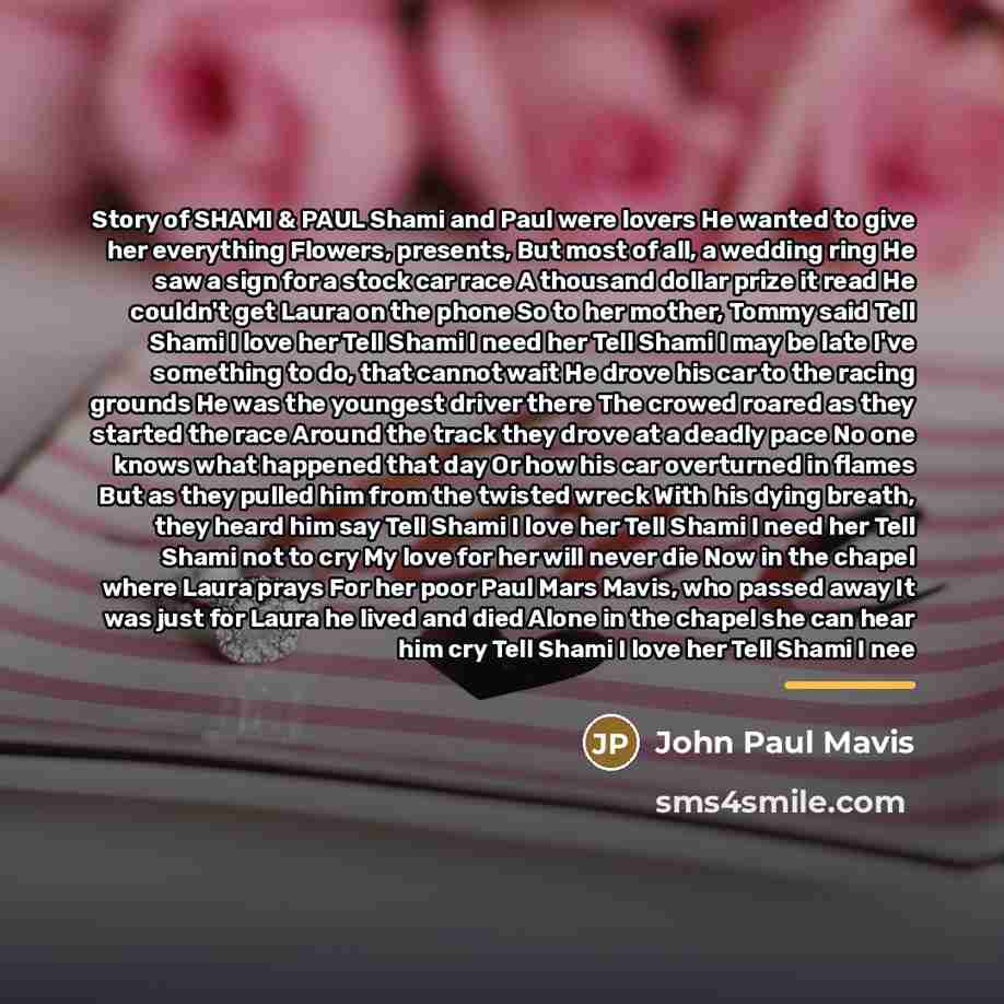 “Story of SHAMI & PAUL Shami and Paul were lovers…” quote by John Paul Mavis