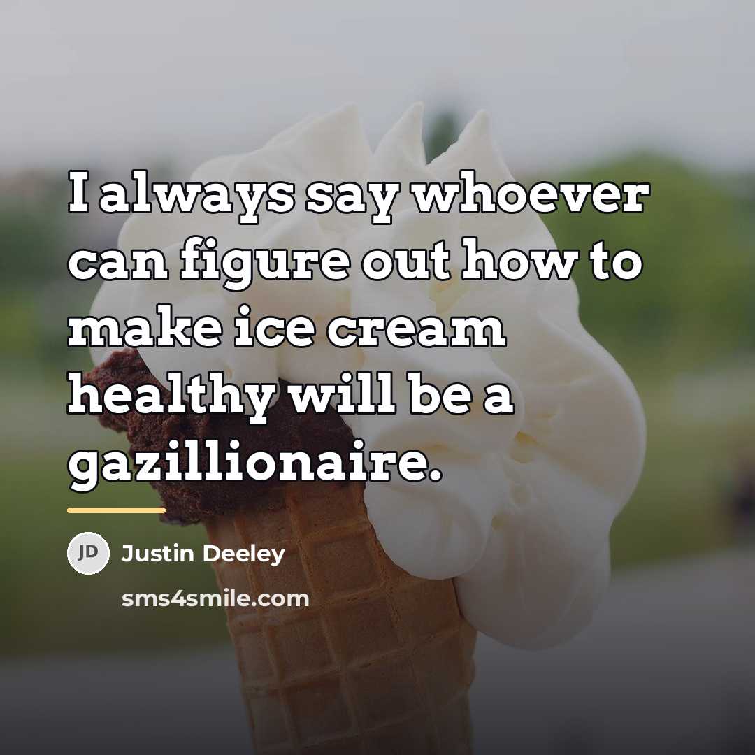 “I always say whoever can figure out how to make…” quote by Justin Deeley