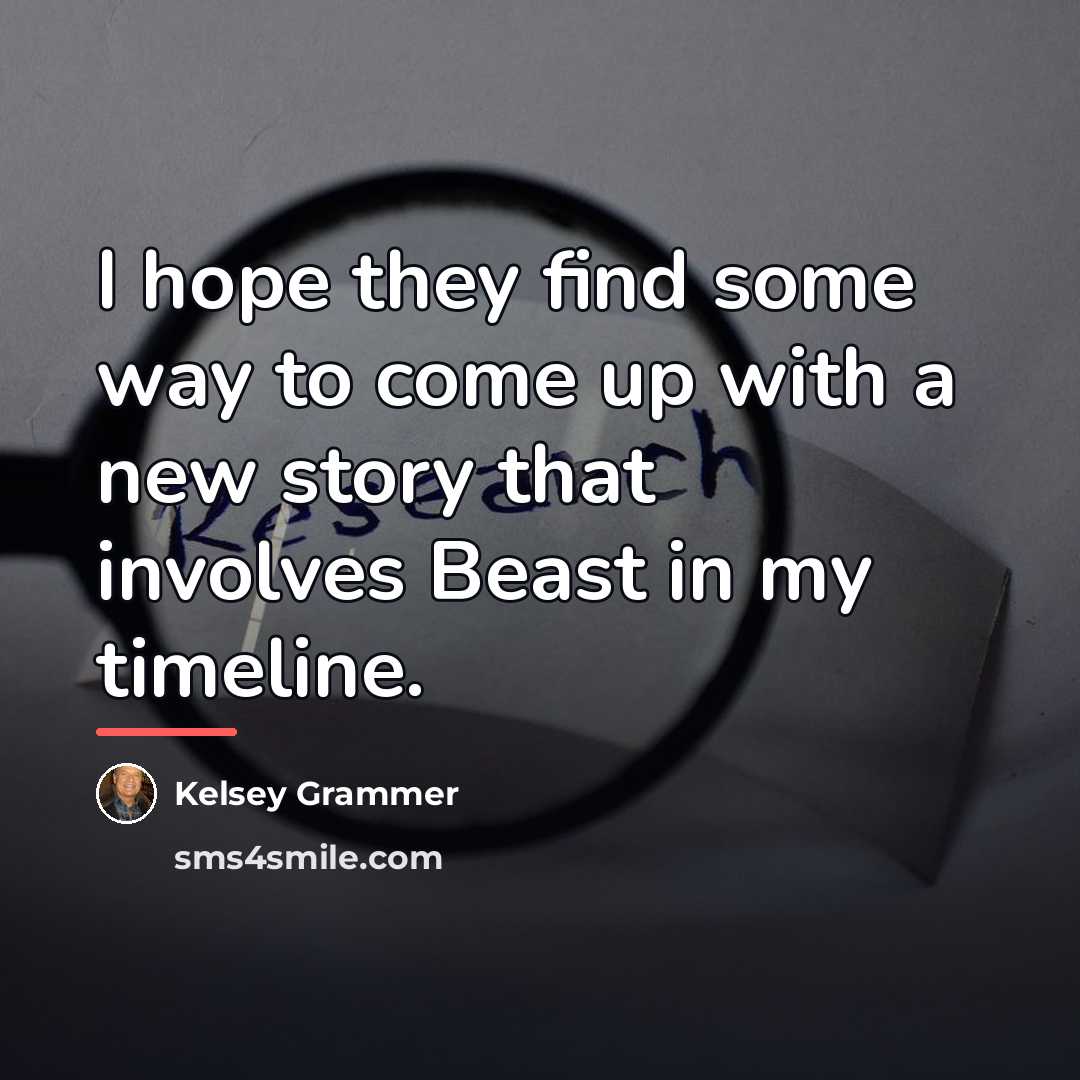 “I hope they find some way to come up with…” quote by Kelsey Grammer