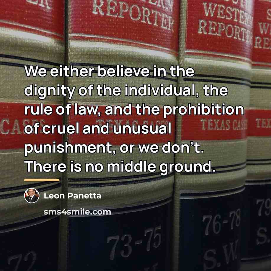 “We either believe in the dignity of the individual, the…” quote by Leon Panetta