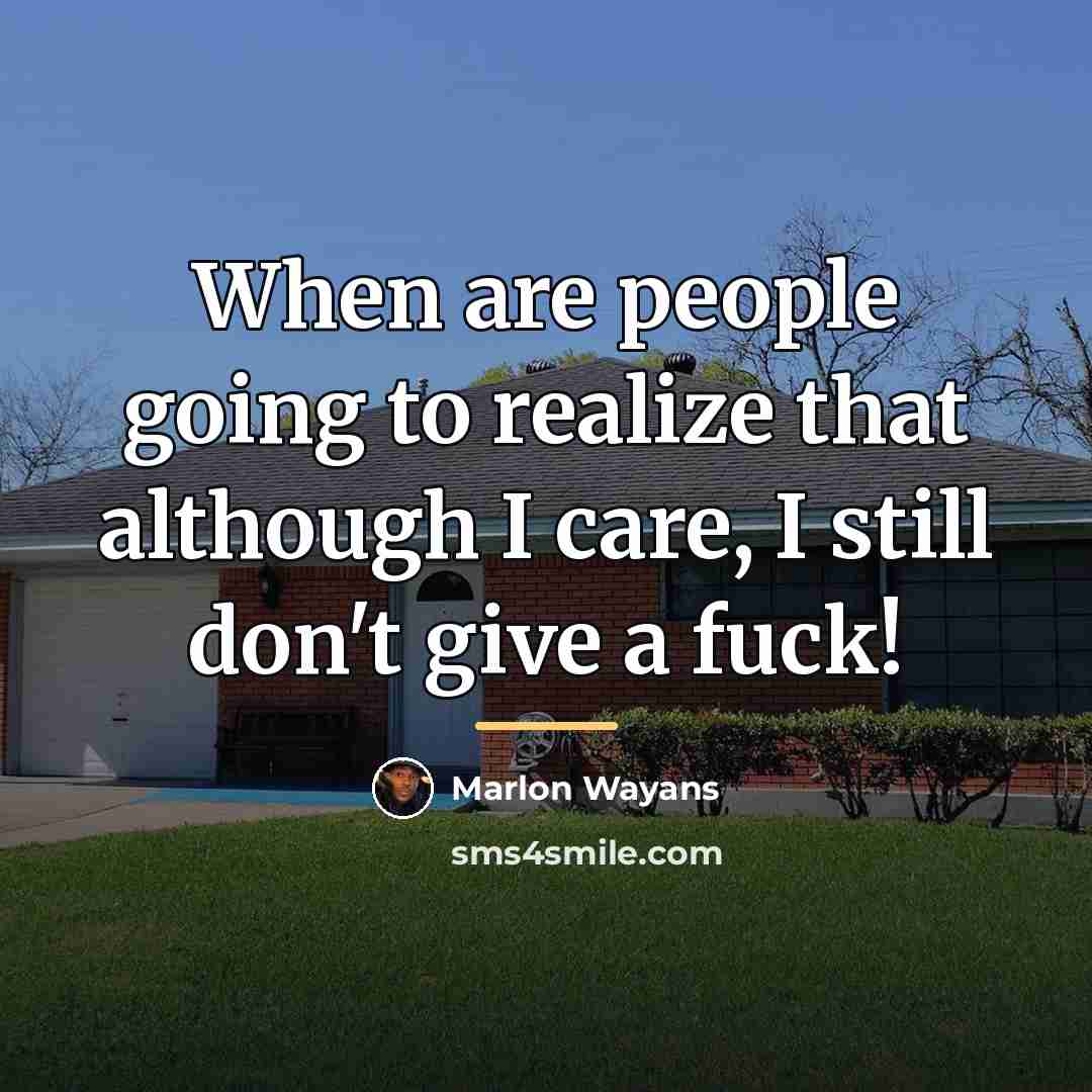 “When are people going to realize that although I care,…” quote by Marlon Wayans