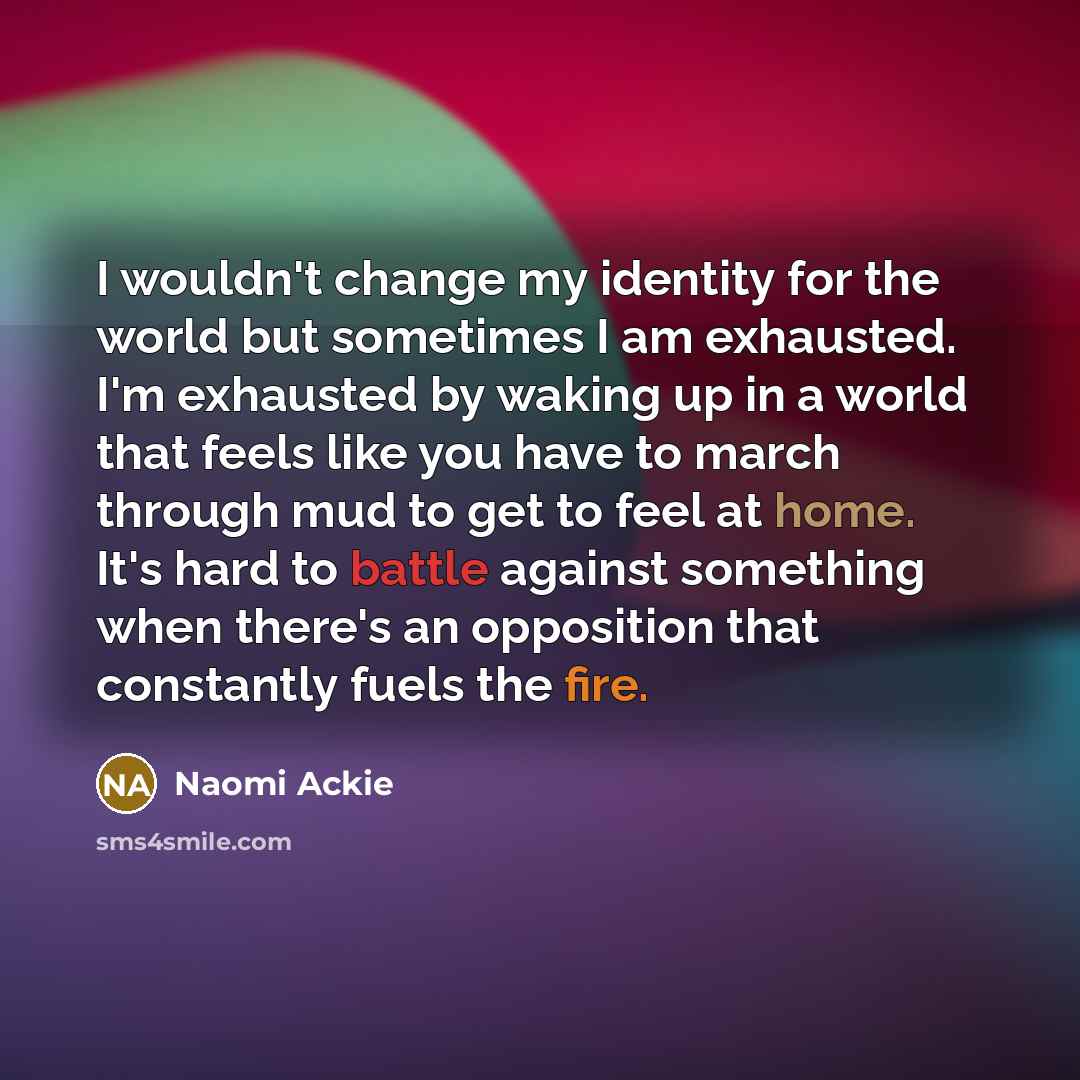 “I wouldn't change my identity for the world but sometimes…” quote by Naomi Ackie