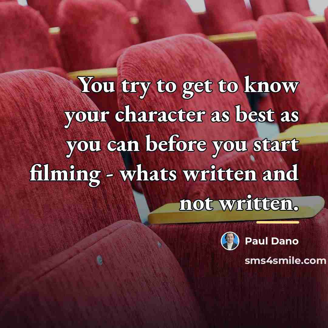 “You try to get to know your character as best…” quote by Paul Dano
