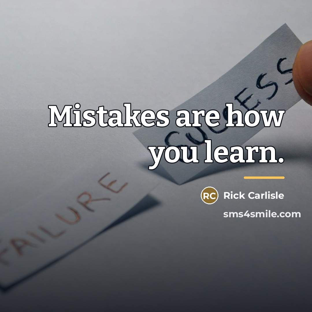 “Mistakes are how you learn.…” quote by Rick Carlisle