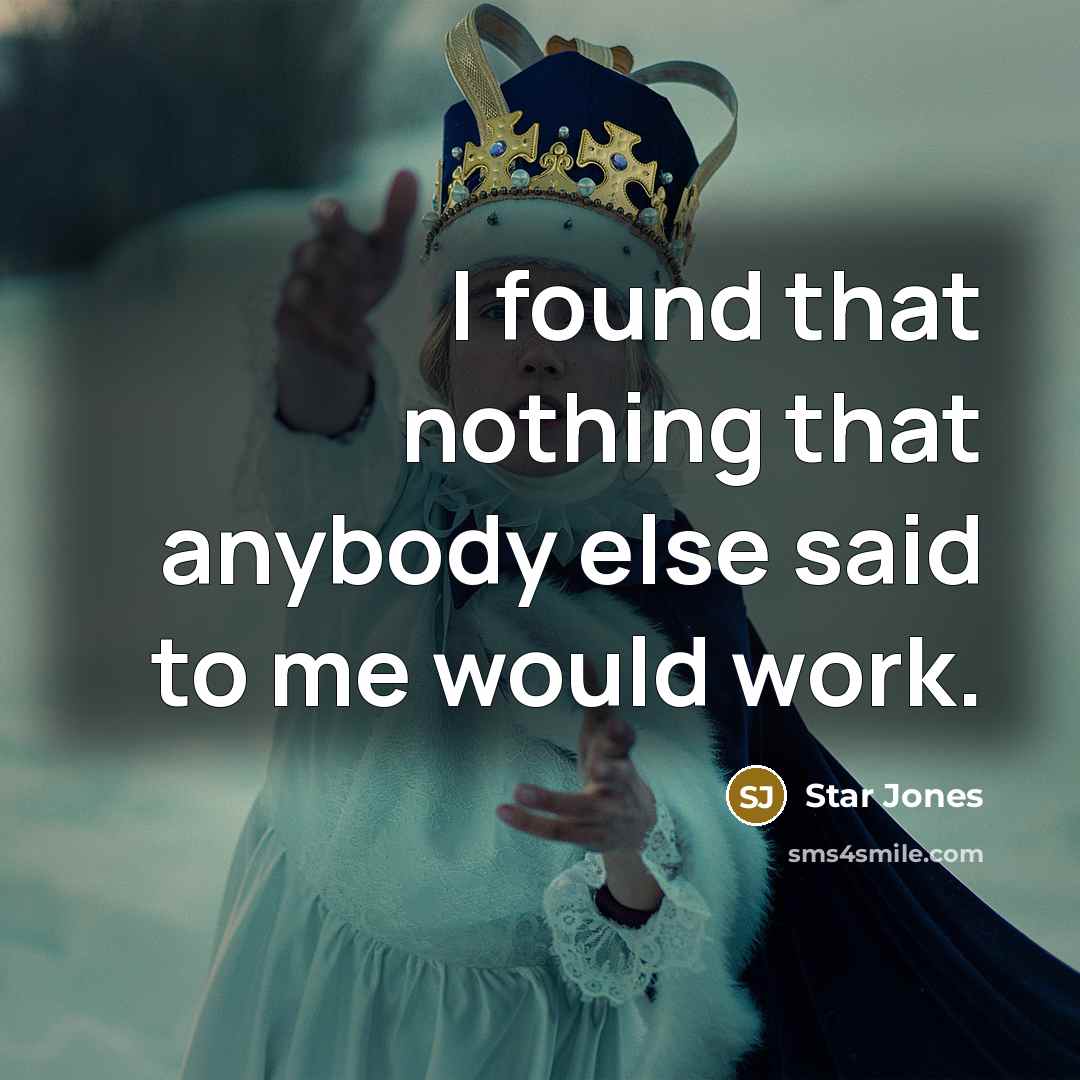 “I found that nothing that anybody else said to me…” quote by Star Jones